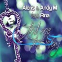 Aleris & Andy M feat. Rina - Find Me The Way