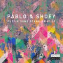 Pablo & Shoey - Down To The Bone