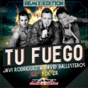 Javi Rodriguez & David Ballesteros ft. Yoe Zr - Tu Fuego