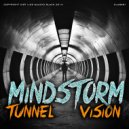 Mindstorm - Tunnel Vision