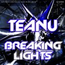 Teanu - Breaking Lights
