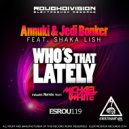 Annuki & Jedi Bonker Ft Shaka Lish - Who´s That Lately (Michael White Remix)