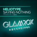 Heliotype - Saying Nothing (Radio Edit)