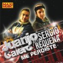 Juanjo Calero Feat Sergio Requena - Me Perdiste