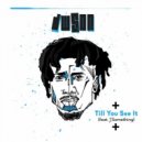 J'something, Dwson - Till You See It