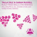 Talla 2xlc & Sarah Russell - Build These Walls