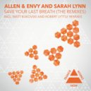 Allen & Envy & Sarah Lynn - Save Your Last Breath