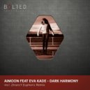 Aimoon feat. Eva Kade - Dark Harmony (2TrancY Euphoric Remix)