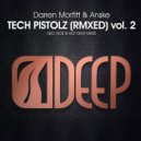 Darren Morfitt & Anske - Tech Pistolz (Not Okay Remix)