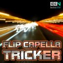 Flip Capella - Tricker (Martin Van Lectro Deep Mix Edit)
