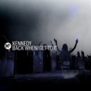 Kennedy - Get to It