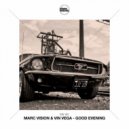 Marc Vision, Vin Vega - Good Evening