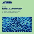 Rabo, Traumata - Distruction