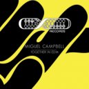 Miguel Campbell - Together In EDM