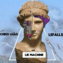 Chris Leão & lefalls - Lie Machine