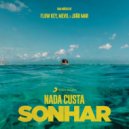 Flow Key, Mevil, João Mar - Nada Custa Sonhar