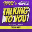 Andrey Pitkin & Christina Novelli - Talking to You (Ivan Spell Remix)
