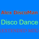 Alex DiscoMan - Disco Dance