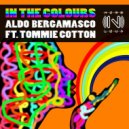 Aldo Bergamasco Ft. Tommie Cotton - In The Colours