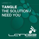 Tangle - Need You