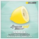 Marcos Barrios - Mamaia (Dennis Cruz Remix)