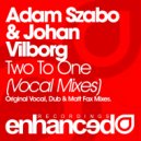 Adam Szabo & Johan Vilborg feat. Johnny Norberg - Two To One