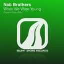 Nab Brothers - When We Were Young (Radio Edit)