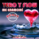 Yero Y Flow - Me Enamore