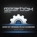Dark By Design vs Dj Husband - Revolution (Rinski Remix)
