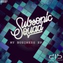 Subsonic Squad - What The F?