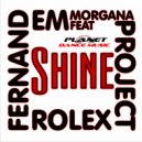 Fernand Rolex vs Em Project Feat Morgana - Shine (Javy Villanueva & Raul Gonzalez Remix)