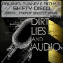 Drunken Munkey & Filthy B - Shifty Disco