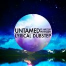 Untamed Ft Mayday Hansen - Lyrical Dubstep