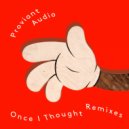 Proviant Audio - Once I Thought