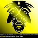 A Boy Called George, 8 Ball & Marc Vedo Ft. Sharlene Hector - Sunshine (My Digital Enemy Remix)