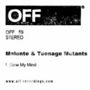 Malente, Teenage Mutants - Blow My Mind
