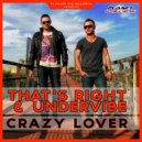 That's Right & Undervibe - Crazy Lover