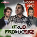 ItaloProducerz - Ancora Ti Amo (Dj Hunter Remix)