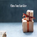 Chea - You Can Give
