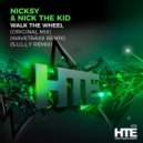 Nicksy & Nick The Kid - Walk The Wheel