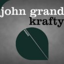 John Grand - Krafty