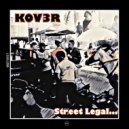 K0V3R - Street Legal...