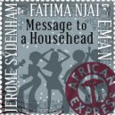 Jerome Sydenham, Fatima Njai, Eman - Message To A Househead