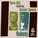 Steve Mill feat. Keisher Downie - Nobody (Jam & Keys Dub)