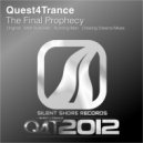 Quest4Trance - The Final Prophecy (Chasing Dreams Remix)