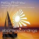 Kelly Andrew - Across The Sea
