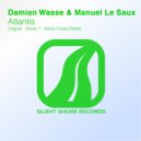 Damian Wasse & Manuel Le Saux - Atlantis (Airway 7 Remix)