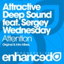 Attractive Deep Sound feat. Sergey Wednesday - Attention
