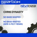 Chris Dynasty - No Bass Wasted