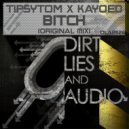 TipsyTom & Kayoed - B*tch